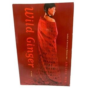 Book WILD GINGER, A Novel, Min, Anchee